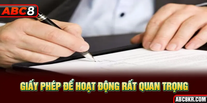 Giấy phép để hoạt động rất quan trọng