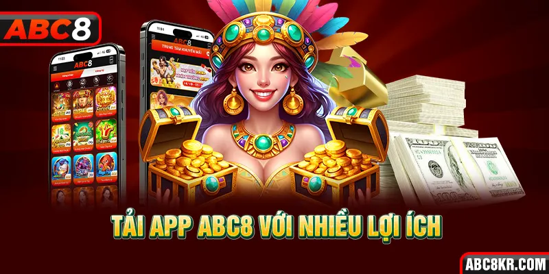 Tải app ABC8 với nhiều lợi ích